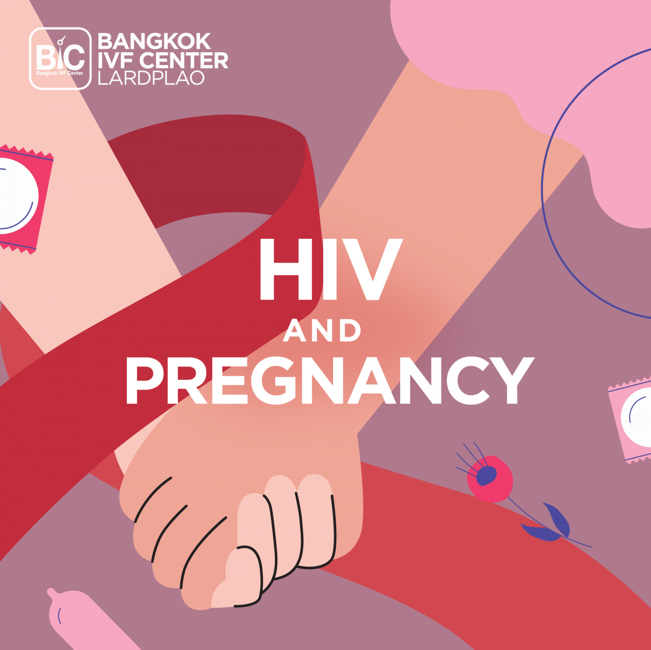 Bangkok IVF Center - BIC - หลาย ๆ คนน่าจะสงสัยและมีคำถาม เกี่ยวกับ ผู้ที่มีเชื้อเอชไอวี จะสามารถมีลูกได้ โดยที่ลูกปลอดภัยปราศจากเชื้อได้หรือไม่